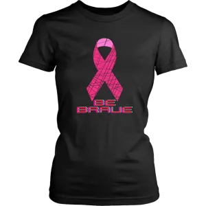 "Be Brave" Breast Cancer Awareness T-Shirt